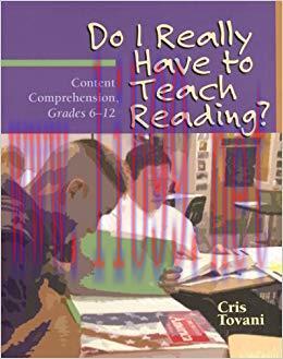 Do I Really Have to Teach Reading?: Content Comprehension, Grades 6-12 1st Edition,