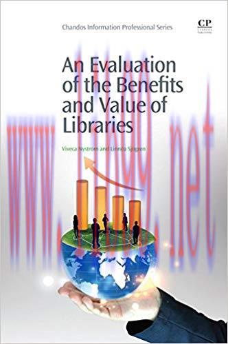 (PDF)An Evaluation of the Benefits and Value of Libraries (Chandos Information Professional Ser...