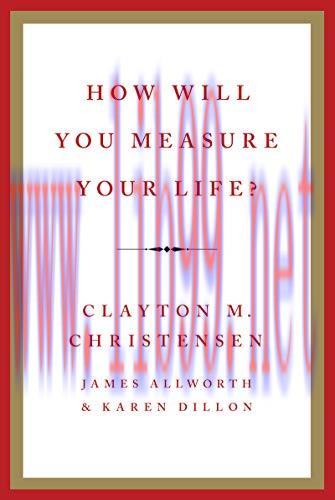 (PDF)How Will You Measure Your Life?