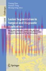 [PDF]Lesion Segmentation in Surgical and Diagnostic Applications: MICCAI 2022 Challenges, CuRIO...