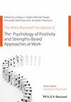 The Wiley Blackwell Handbook of the Psychology of Positivity and Strengths‐Based Approaches at ...
