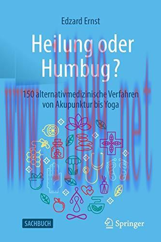 [AME]Heilung oder Humbug?: 150 alternativmedizinische Verfahren von Akupunktur bis Yoga (German...