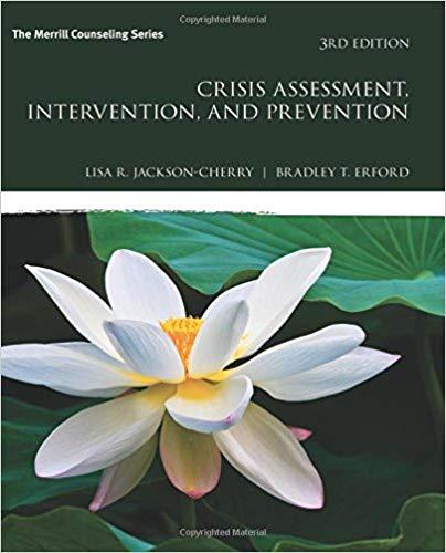 (Test Bank)Crisis Assessment, Intervention, and Prevention, 3rd Edition Lisa R. Jackson-Cherry....