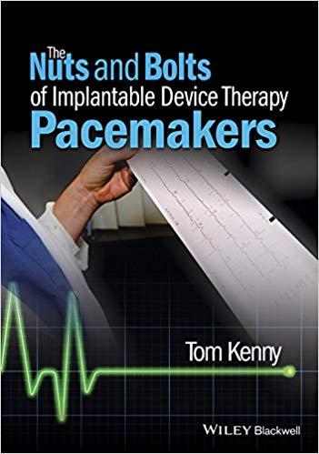 (PDF)The Nuts and Bolts of Implantable Device Therapy Pacemakers (The Nuts and Bolts Series) 1s...