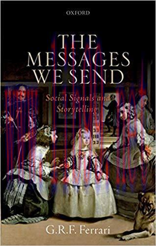 The Messages We Send: Social Signals and Storytelling 1st Edition,
