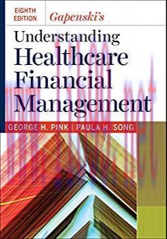[PDF]Gapenski&rsquo;s Understanding Healthcare Financial Management 8th Edition