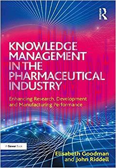 (PDF)Knowledge Management in the Pharmaceutical Industry: Enhancing Research, Development and M...