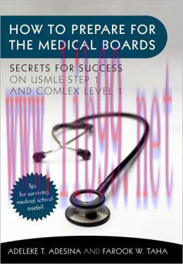 [AME]How To Prepare For The Medical Boards: Secrets for Success on USMLE Step 1 and COMLEX Leve...