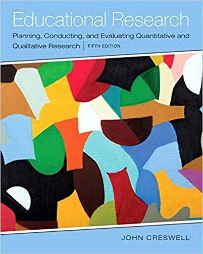 (Test Bank)Educational Research Planning, Conducting, and Evaluating Quantitative and Qualitati...