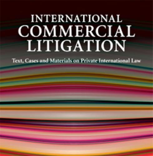 International Commercial Litigation_ Text, Cases and Materials on Private International Law - T...