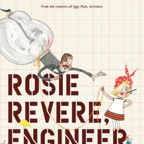 Rosie Revere, Engineer - Andrea Beaty