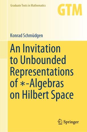 An Invitation to Unbounded Representations of &lowast;-Algebras on Hilbert Space