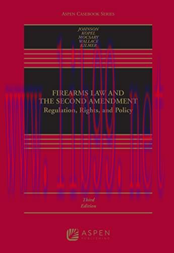[PDF]Firearms Law and the Second Amendment Regulation, Rights, and Policy (Aspen Casebook) 3rd ...
