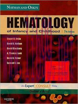 [AME]Nathan and Oski's Hematology of Infancy and Childhood, 7th Edition (ORIGINAL PDF from_ Pub...