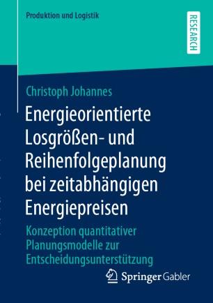 Energieorientierte Losgr&ouml;&szlig;en- und Reihenfolgeplanung bei zeitabh&auml;ngigen Energiepreisen