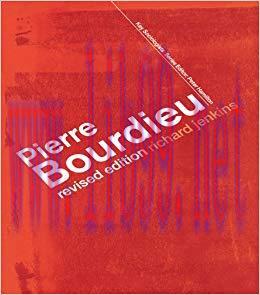 Pierre Bourdieu (Key Sociologists) 2nd Edition,