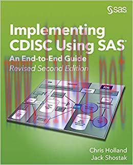 Implementing CDISC Using SAS: An End-to-End Guide, Revised Second Edition 2nd Edition,