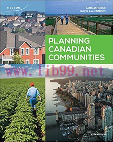 [PDF]Planning Canadian Communities 6th Canadian Edition [Gerald Hodge]