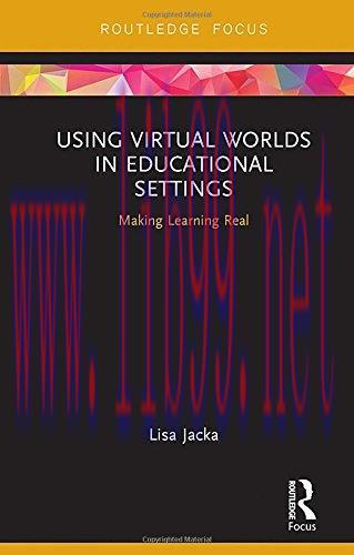 [FOX-Ebook]Using Virtual Worlds in Educational Settings: Making Learning Real