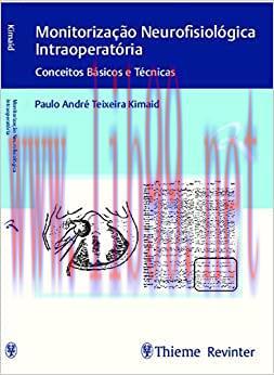 [AME]Monitoriza&ccedil;&atilde;o Neurofisiol&oacute;gica Intraoperat&oacute;ria: Conceitos B&aacute;sicos e T&eacute;cnicas (Original PDF...