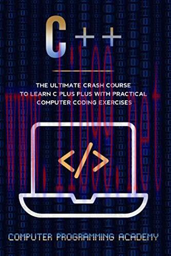 [FOX-Ebook]C++: The Ultimate Crash Course To Learn C Plus Plus With Practical Computer Coding E...