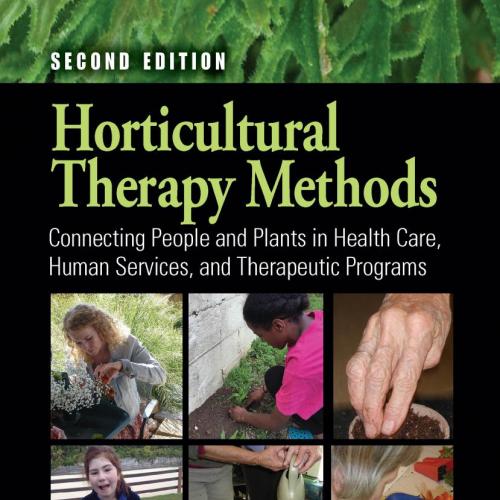 Horticultural Therapy Methods 2nd Edition