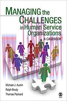 (PDF)Managing the Challenges in Human Service Organizations: A Casebook (NULL) 1st Edition
