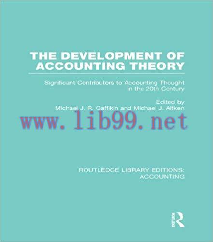 (PDF)The Development of Accounting Theory (RLE Accounting): Significant Contributors to Account...