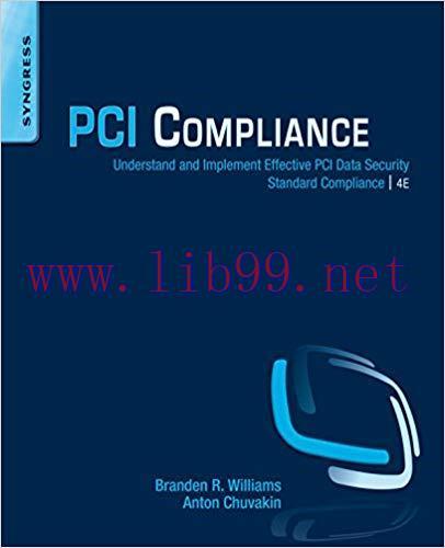 PCI Compliance: Understand and Implement Effective PCI Data Security Standard Compliance 4th Ed...
