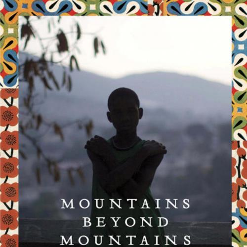 Mountains Beyond Mountains (Adapted for Young People) The QuestDr. Paul Farmer, A Man Who Would...