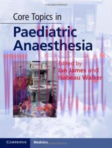 [AME]Core Topics in Paediatric Anaesthesia (Original PDF)