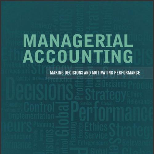(Instructor Manual)Managerial Accounting Decision Making and Motivating Performance 1e Datar.zi...