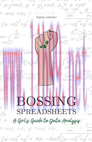 [FOX-Ebook]Bossing Spreadsheets: A Girl's Guide to Data Analysis