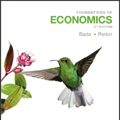 (TB)Foundations of Economics 8th Edition by Robin Bade.zip