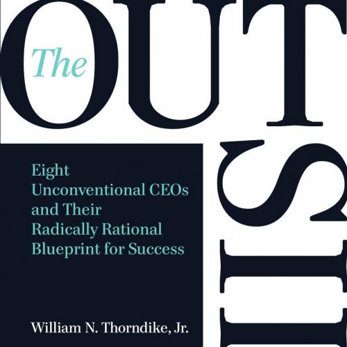 Outsiders, The - William N. Thorndike, Jr_