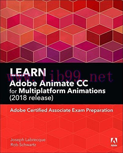 [FOX-Ebook]Learn Adobe Animate CC for Multiplatform Animations: Adobe Certified Associate Exam ...