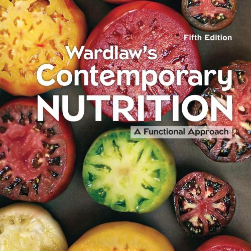 Wardlaw's Contemporary Nutrition A Functional Approach (Mosby Nutrition) 5th Edition Gordon War...