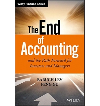 The End of Accounting and the Path Forward for Investors and Managers