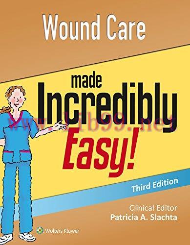 [AME]Wound Care Made Incredibly Easy (Incredibly Easy! Series), 3rd Edition (PDF)
