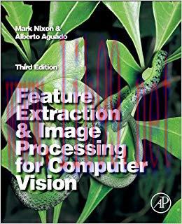 Feature Extraction and Image Processing for Computer Vision 3rd Edition