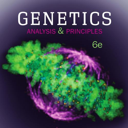 GENETICS ANALYSIS & PRINCIPLES 6e - ROBERT J. BROOKER