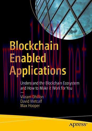 [FOX-Ebook]Blockchain Enabled Applications: Understand the Blockchain Ecosystem and How to Make...