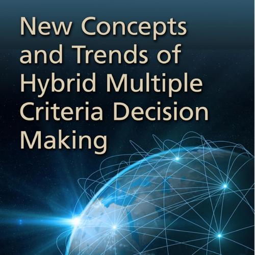 New Concepts and Trends of Hybrid Multiple Criteria Decision Making