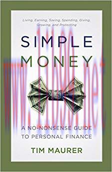 Simple Money: A No-Nonsense Guide to Personal Finance 1st Edition,