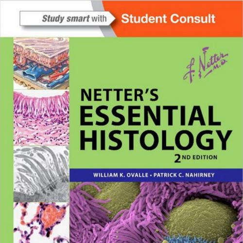 Netter's Essential Histology, 2nd Edition with Student Consult Access
