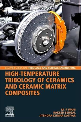 High-Temperature Tribology of Ceramics and Ceramic Matrix Composites 1st Edition