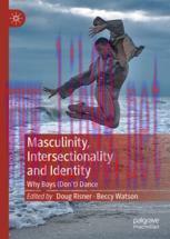[PDF]Masculinity, Intersectionality and Identity: Why Boys (Don&rsquo;t) Dance