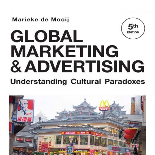 Global Marketing and Advertising Understanding Cultural Paradoxes - Marieke de Mooij
