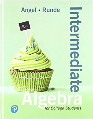 Intermediate Algebra for College Students, 10th Edition [Allen R. Angel]