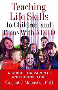 (PDF)Teaching Life Skills to Children and Teens With ADHD: A Guide for Parents and Counselors (...